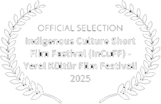 Indigenous Cultures Short Film Festival Indigenous Cultures Short Film Festival